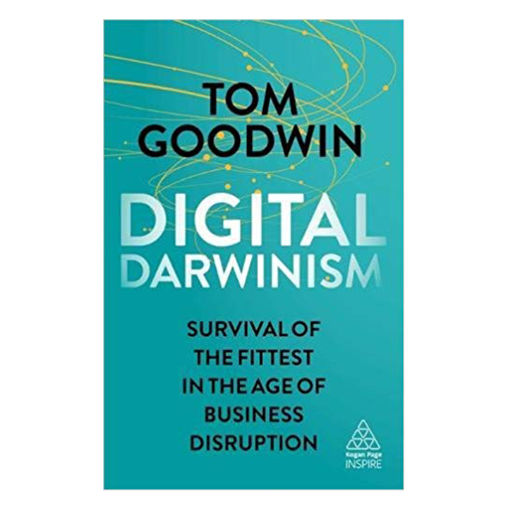 Digital Darwinism de Tom Goodwin