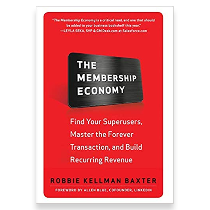 The Membership Economy de  Robbie Kellman Baxter